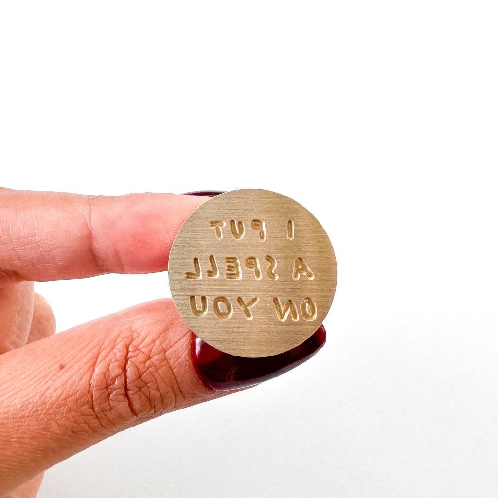 Wax Seal Stamp I Put A Spell On You